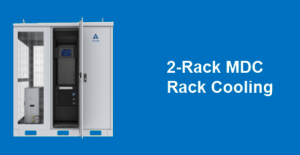 2-Rack MDC Rack Cooling